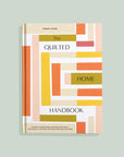The Quilted Home Handbook - W. Chow